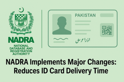 NADRA Implements Major Changes: Reduces ID Card Delivery Time